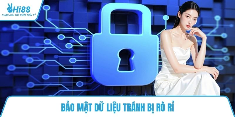 Bảo mật dữ liệu tránh bị rò rỉ