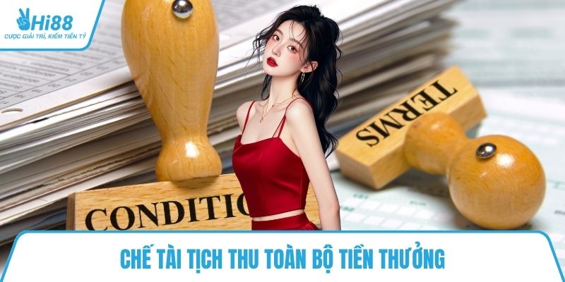 Chế tài tịch thu toàn bộ tiền thưởng