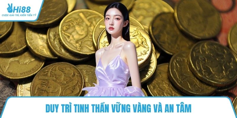 Duy trì tinh thần vững vàng và an tâm