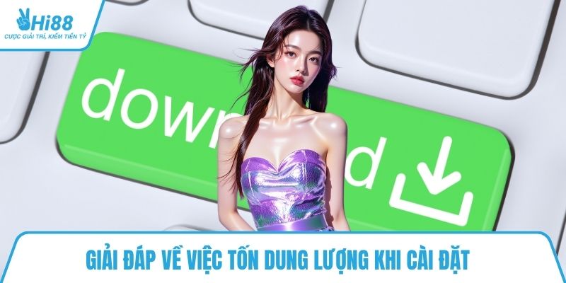Giải đáp về việc tốn dung lượng khi cài đặt 