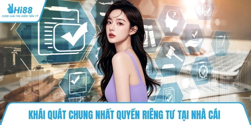 Khái quát chung nhất quyền riêng tư tại nhà cái