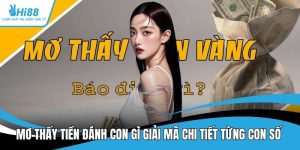 Mơ thấy tiền đánh con gì